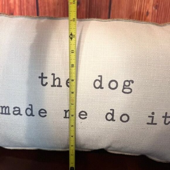 Decorative Rectangular Throw Pillow With "The Dog Made Me Do It" funny Quote - Picture 4 of 5